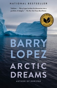 Arctic Dreams, by Barry Lopez