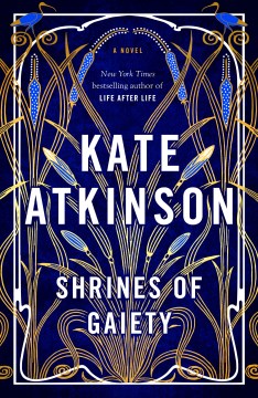 Shrines of gaiety by Kate Atkinson.