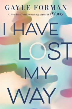 I have lost my way / by Gayle Forman.