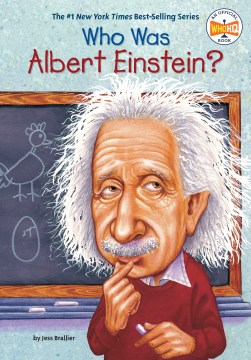 Who was Albert Einstein? / by Jess M. Brallier ; illustrated by Robert Andrew Parker.