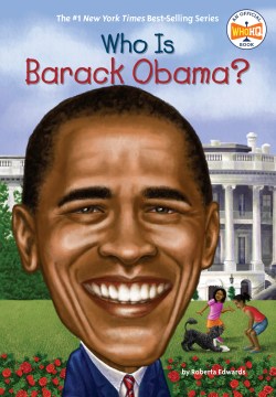 Who is Barack Obama? / by Roberta Edwards ; illustrated by John O