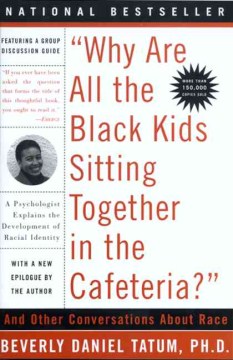 "Why are all the Black kids sitting together in the cafeteria?" and other conversations about race
