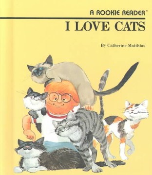 I love cats / by Catherine Matthias ; illustrations by Tom Dunnington.