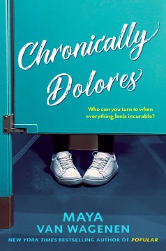 Chronically Dolores by Maya can Wagenen