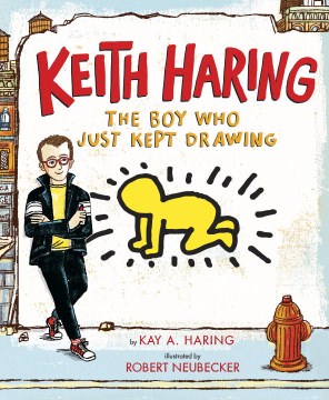 Keith Haring by Kay A. Haring