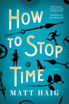 How to stop time, by Matt Haig