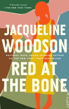 Red At the Bone – Jacqueline Woodson