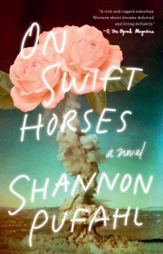 On Swift Horses - Shannon Pufahl