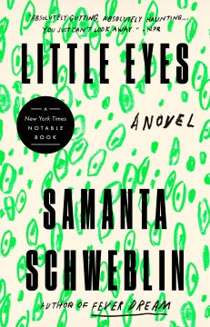 "Little Eyes" - Samantha Schweblin