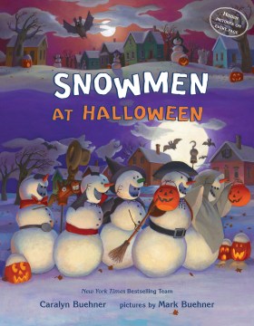 Snowmen at Halloween / Caralyn Buehner
