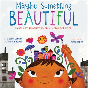 Maybe Something Beautiful by Isabel F. Campoy
