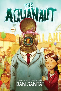 The Aquanaut by by Dan Santat.