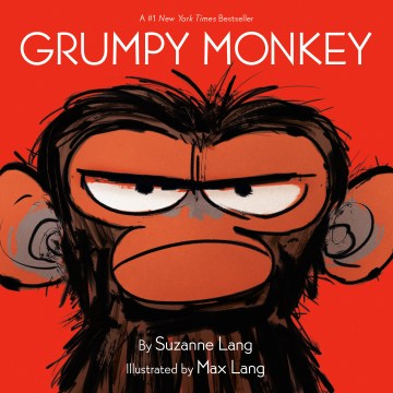 Grumpy Monkey by by Suzanne Lang