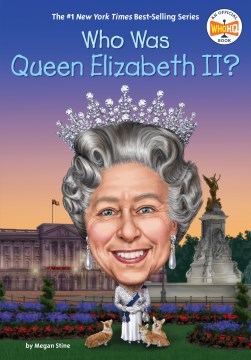 Who is Queen Elizabeth II? / by Megan Stine ; illustrated by Laurie A. Conley.