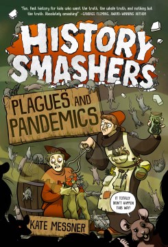 History Smashers,Plagues and Pandemics