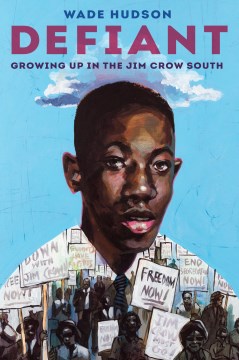Defiant: Growing Up in the Jim Crow South by Wade Hudson