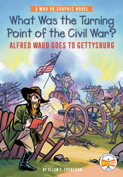 What Was the Turning Point of the Civil War? by by Ellen T. Crenshaw