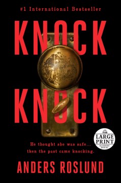 JamÃ¥honleva. English;"Knock knock / Anders Roslund ; translated from the Swedish by Elizabeth Clark Wessel."