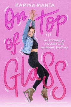 Encima del vidrio: mi Stories como una chica queer en patinaje artístico, portada del libro