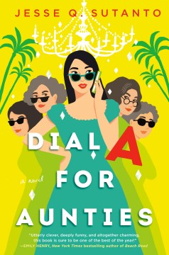 Dial A for Aunties by Jesse Q. Sutanto.