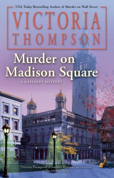 Murder on Madison Square / Victoria Thompson.
