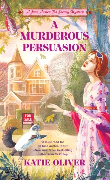 A murderous persuasion / Katie Oliver.