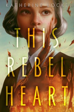 This Rebel Heart, book cover