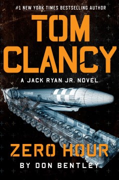 Zero hour by Don Bentley based on characters created by Tom Clancy