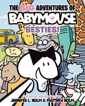 The Big Adventures of Babymouse by Jennifer L. Holm & Matthew Holm