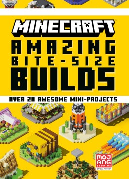 Minecraft amazing bite-size builds by "Mojang Studios."