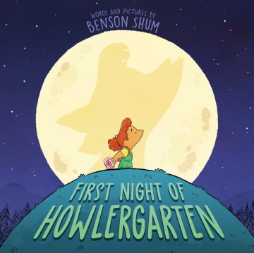 First Night of Howlergarten by by Benson Shum