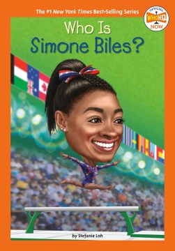 Who Is Simone Biles? by by Stefanie Loh