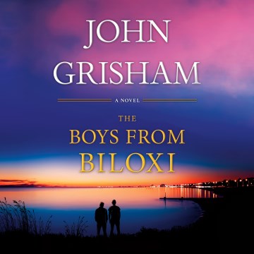 The Boys From Biloxi [sound Recording] by John Grisham