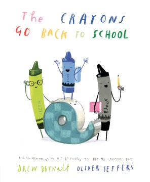 The Crayons Go Back to School by
