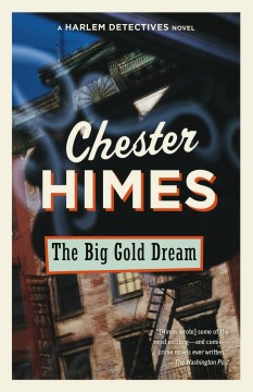 The Big Gold Dream by Chester B Himes