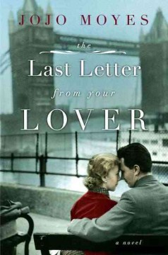 The last letter from your lover, by Jojo Moyes