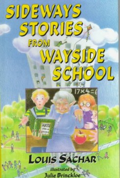 Sideways Stories From Wayside School / Louis Sachar ; Illustrated by Julie Brinckloe