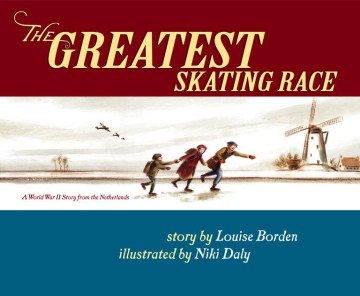 The Greatest Skating Race by Louise Borden