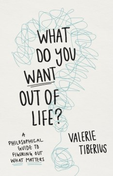 What do you want out of life
