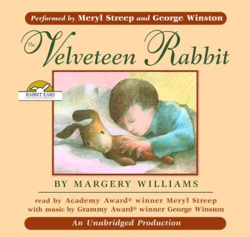 The Velveteen Rabbit [sound Recording] by by Margery Williams