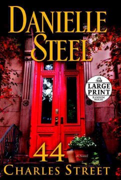 44 Charles Street [text (large print)] : a novel / Danielle Steel.
