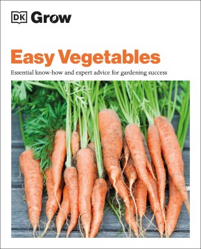 Easy Vegetables: Essential Know-how and Expert Advice for Gardening Success, book cover