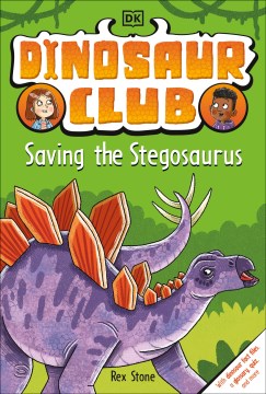 Saving the stegosaurus by written by Rex Stone ; illustrated by Louise Forshaw.