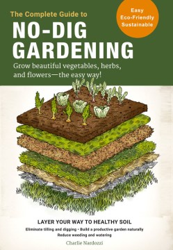 免挖园艺完整指南：种植美丽的蔬菜、香草和花卉——简单的方法，书籍封面