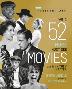 The Essentials Vol. 2: 52 More Must-See Movies
