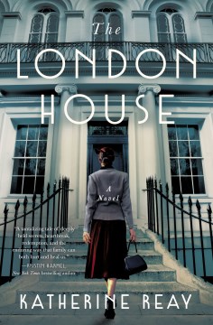 The London house : a novel / Katherine Reay.