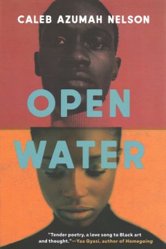 Open Water, by Caleb Azumah Nelson