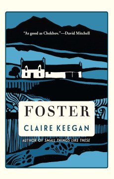 Foster, by Claire Keegan