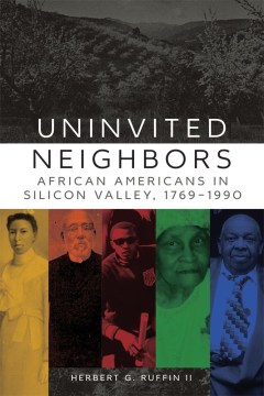 Vecinos no invitados afroamericanos en Silicon Valley, 1769-1990, portada del libro