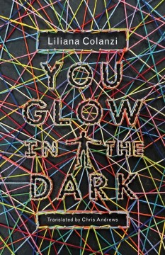 You glow in the dark : stories